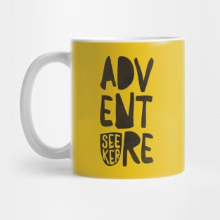 ADVENTURE SEEKER Mug